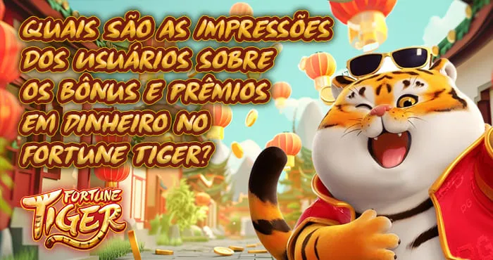Impressões sobre Fortune Tiger
