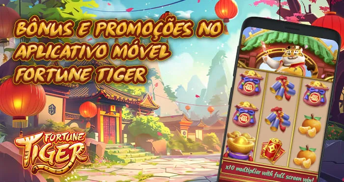 Fortune Tiger App Bônus